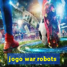 jogo war robots